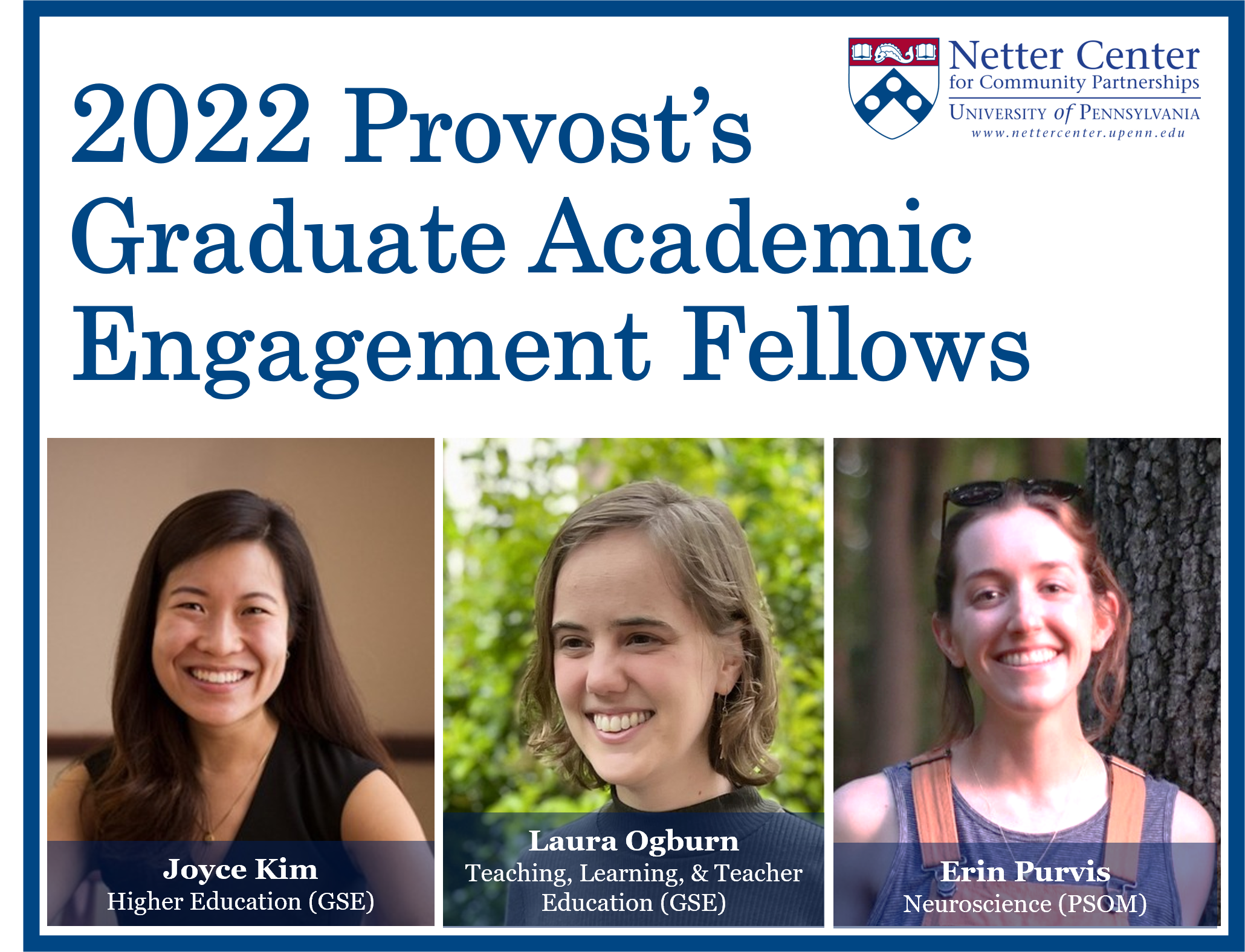 Blue outline box containing headshots of three fellows with text above reading "2022 Provost's Graduate Academic Engagement Fellows"